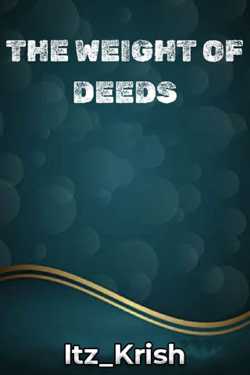 The Weight of Deeds