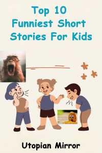 Top 10 Funniest Short Stories For Kids