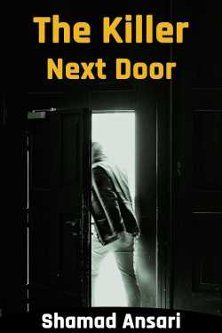 The Killer Next Door - 1 by Shamad Ansari