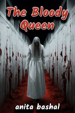 The Bloody Queen - 1 by anita bashal in English