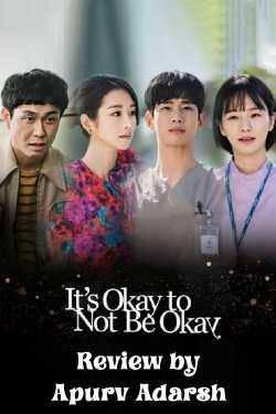 Its Okay To Not Be Okay - Review by Apurv Adarsh in Hindi