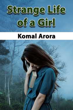 Strange Life of a Girl by Komal Arora