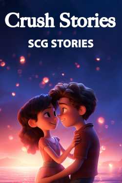 Crush Stories - 2 by SCG STORIES in English