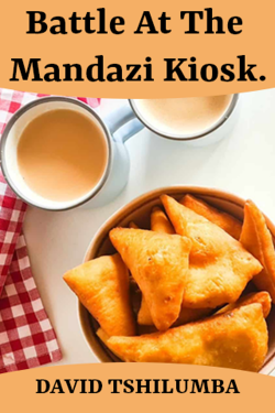 Battle At The Mandazi Kiosk. by DAVID TSHILUMBA in English