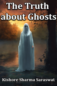 The Truth about Ghosts