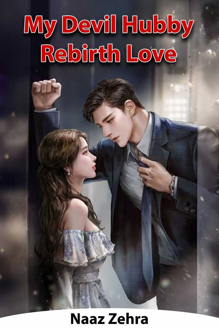 My Devil Hubby Rebirth Love - 1 in Hindi Adventure Stories by Naaz ...