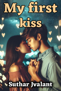 My First Kiss - Part 1