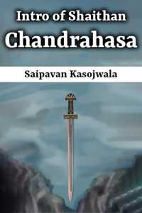 Intro of Shaithan - Chandrahasa