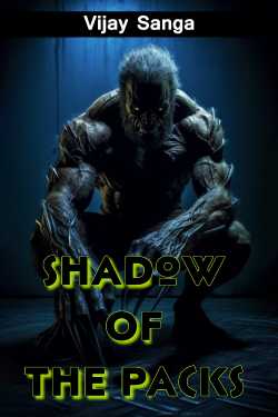 Shadow Of The Packs - 1 by Vijay Sanga