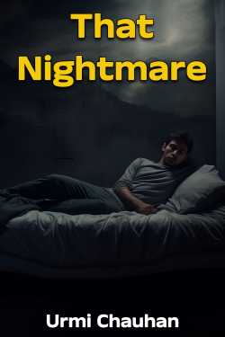 That Nightmare by Urmi Chauhan in English