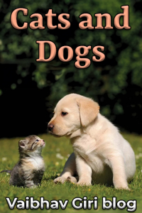 Cats and Dogs