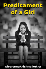 Predicament of a Girl by sivaramakrishna kotra in English