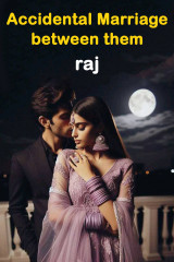 Accidental Marriage Between Them by raj in Hindi