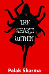 The Shakti Within by Palak Sharma in English