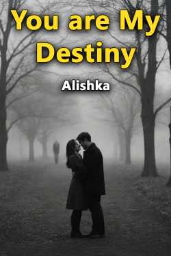 You are My Destiny by Alishka in English