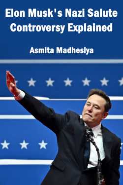 Elon Musk&#39;s Nazi Salute: Controversy Explained by Asmita Madhesiya in English