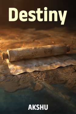 Destiny by AKSHU in English