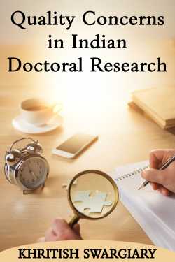 Quality Concerns in Indian Doctoral Research by KHRITISH SWARGIARY in English