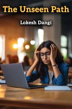 The Unseen Path by Lokesh Dangi in English