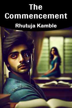 The Commencement - 1 by Rhutuja Kamble in English