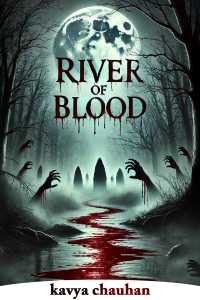 A RIVER OF BLOOD