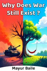 Why Does War Still Exist ?