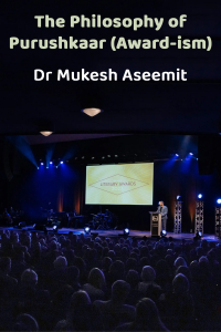 The Philosophy of Purushkaar (Award-ism)