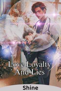 Love Loyalty And Lies - 1 by Shine