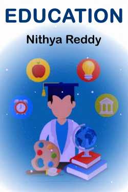 EDUCATION by Nithya Reddy in English