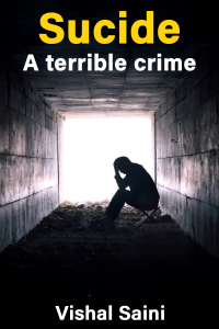 Sucide:- a terrible crime