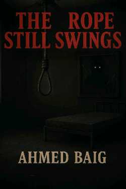 The Rope Still Swings - 1 by Ahmed Baig