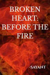 BROKEN HEART: BEFORE THE FIRE - 1