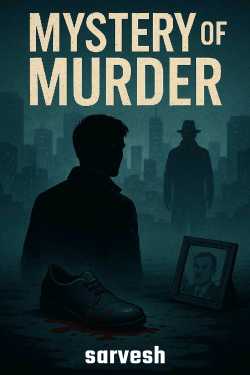 The Mystery of Murder by sarvesh in English
