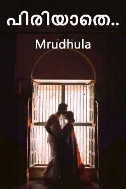 Piriyaathe - 1 by Mrudhula