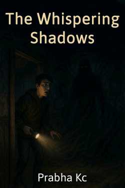 The Whispering Shadows by Prabha Kc in English