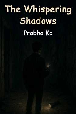 The Whispering Shadows by Prabha Kc in English