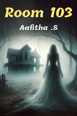 Room 103 by Aafitha .S in English