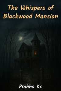 The Whispers of Blackwood Mansion