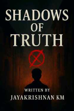 Shadows of Truth - 1 by jayakrishnan km