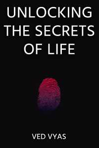 Unlocking The Secrets Of Life - 7