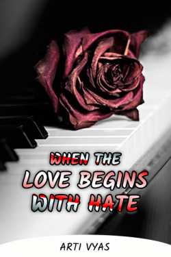 When the love begins with hate - 2 by Arti Vyas in Gujarati