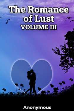 The Romance of Lust - VOLUME III by Anonymous in English