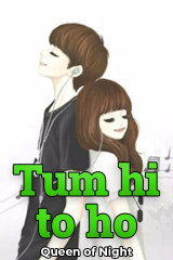 Tum hi to ho by Queen of Night in Hindi