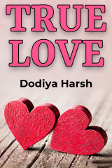 TRUE LOVE દ્વારા Dodiya Harsh in Gujarati