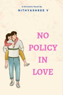 No Policy In Love-Part 36-Romantic silence by Nithyashree V in English