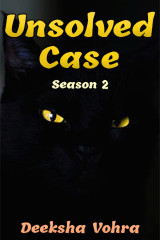 Unsolved Case - Season 2 द्वारा  Deeksha Vohra in Hindi