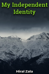 My Independent Identity by Hiral Zala in English