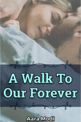 A Walk To Our Forever by Aara Modi in English