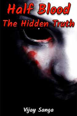 Vijay Sanga द्वारा लिखित Half Blood -The Hidden Truth बुक  हिंदी में प्रकाशित