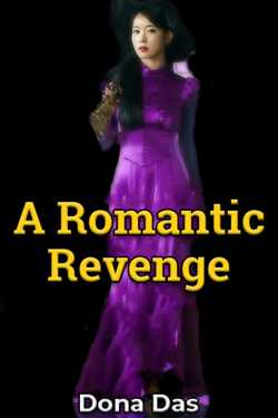 A Romantic Revenge - 2 by Dona Das in English